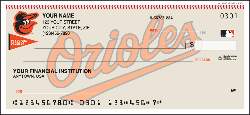 Major League Baseball checks make every day opening day when you open your checkbook and see the logo of  the Baltimore Orioles prominently displayed. Not available in Puerto Rico. Order your Major League Baseball checks today!